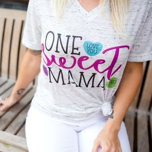 One Sweet Mama Shirt - Mom Life Valentines Day
